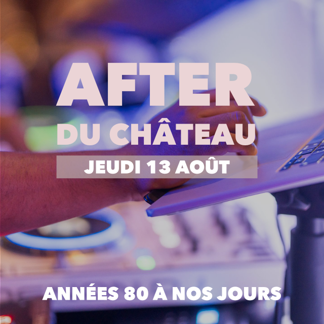 After du Château - Spécial Années 80 à nos jours